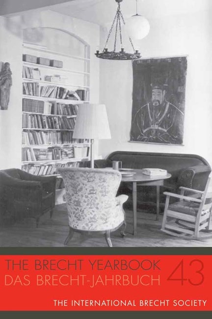 Book cover image for The Brecht Yearbook / Das Brecht-Jahrbuch 43 ISBN: 9780985195663